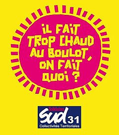 SUD Collectivités Territoriales de la Haute-Garonne : Canicule et fortes chaleurs : Dans quelle situation sommes-nous ?