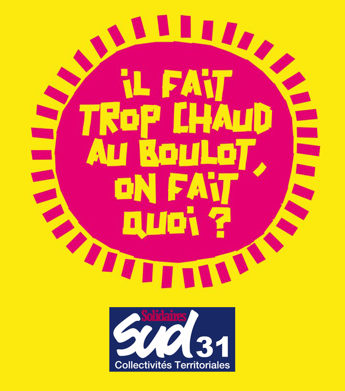 SUD Collectivités Territoriales de la Haute-Garonne : Canicule et fortes chaleurs : Dans quelle situation sommes-nous ?